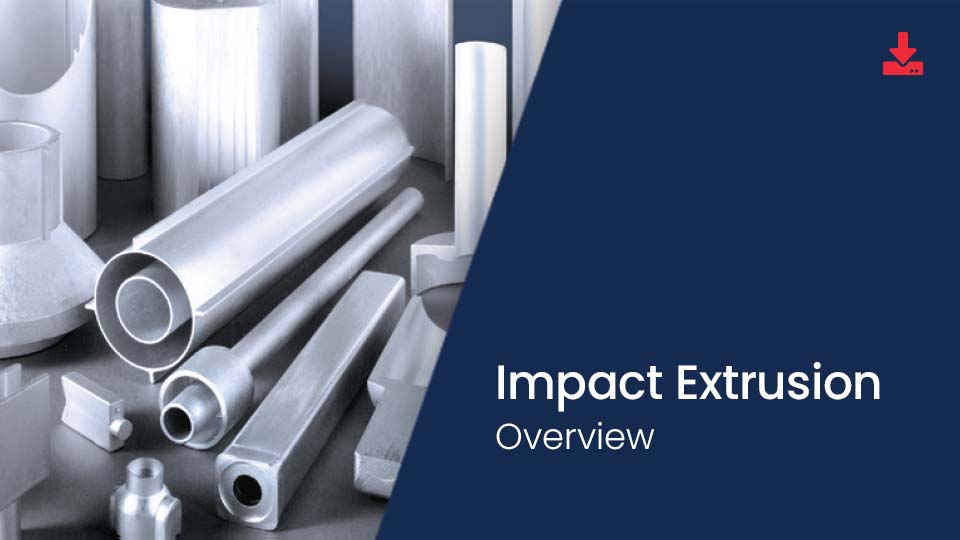 Impact extrusion brochure download
